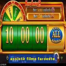 assistir filme faroeste